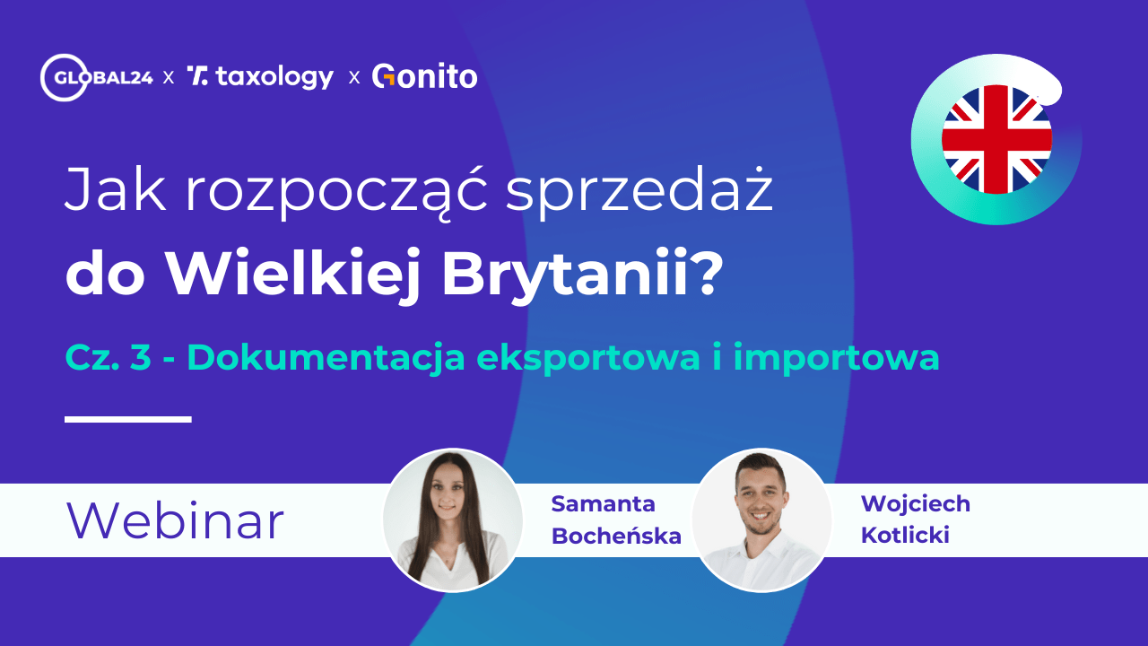 Jak rozpoczac sprzedaz do UK cz.3 - dokumentacja eksportowa i importowa