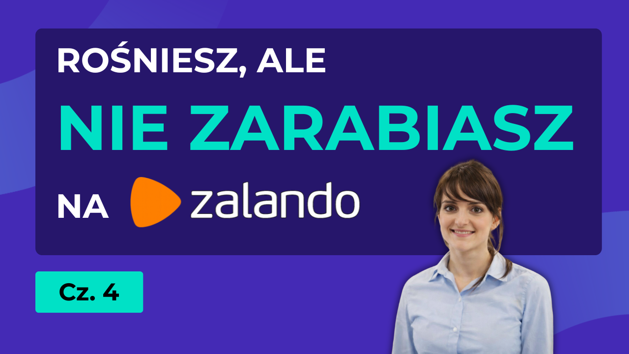Dlaczego sprzedaż na Zalando nie rośnie?
