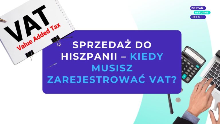 Sprzedaż do Hiszpanii - kiedy musisz zarejestrować vat?